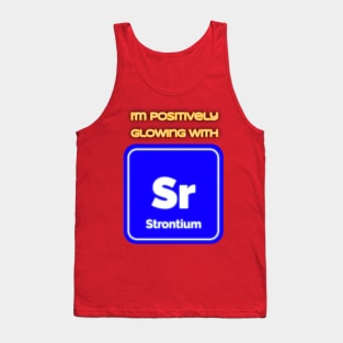 I'm positively glowing with Strontium Tank Top